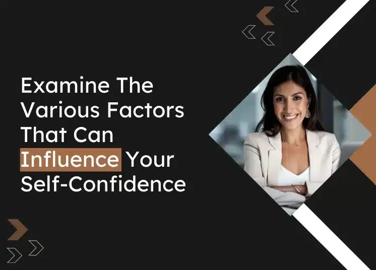 Apa Saja Faktor Yang Mempengaruhi Kepercayaan Diri?