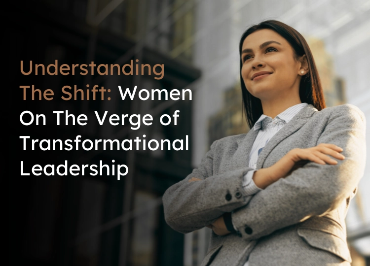 Women On The Verge Of Transformational Leadership